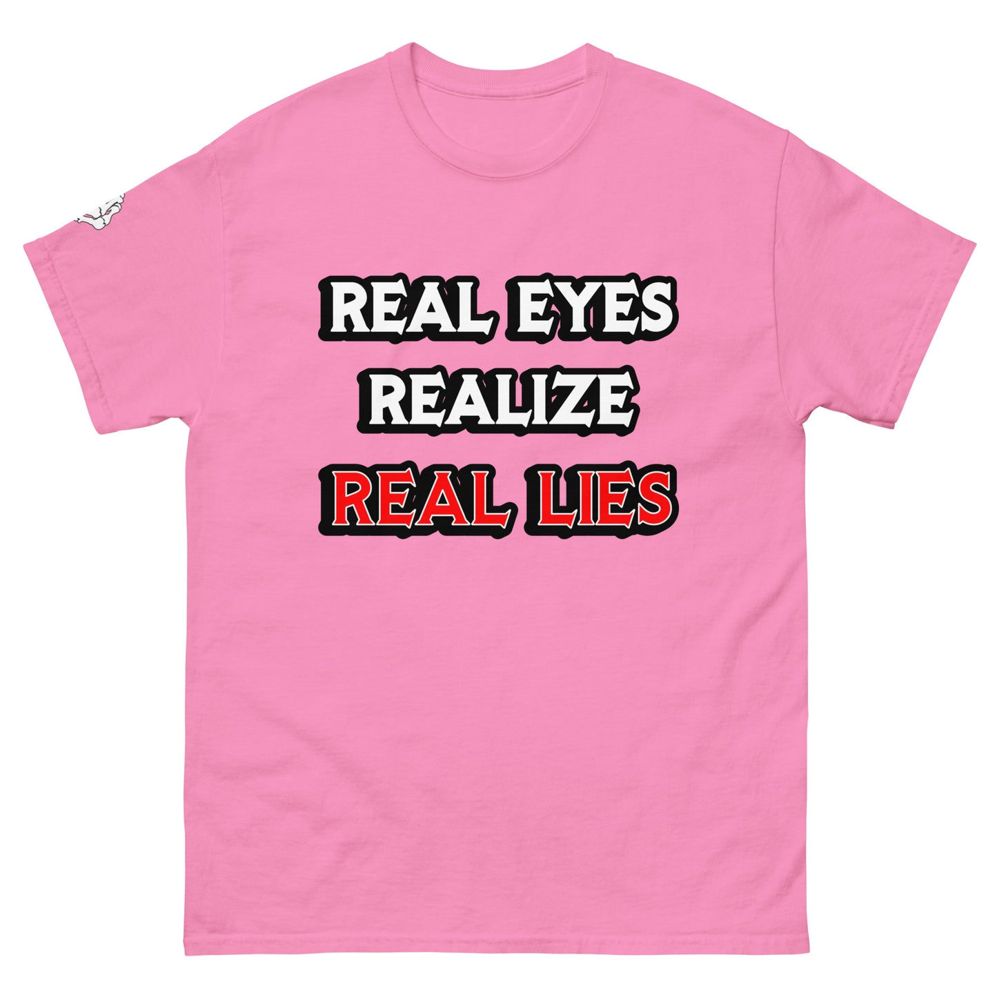 Real Eyes, Realize, Real Lies - classic tee