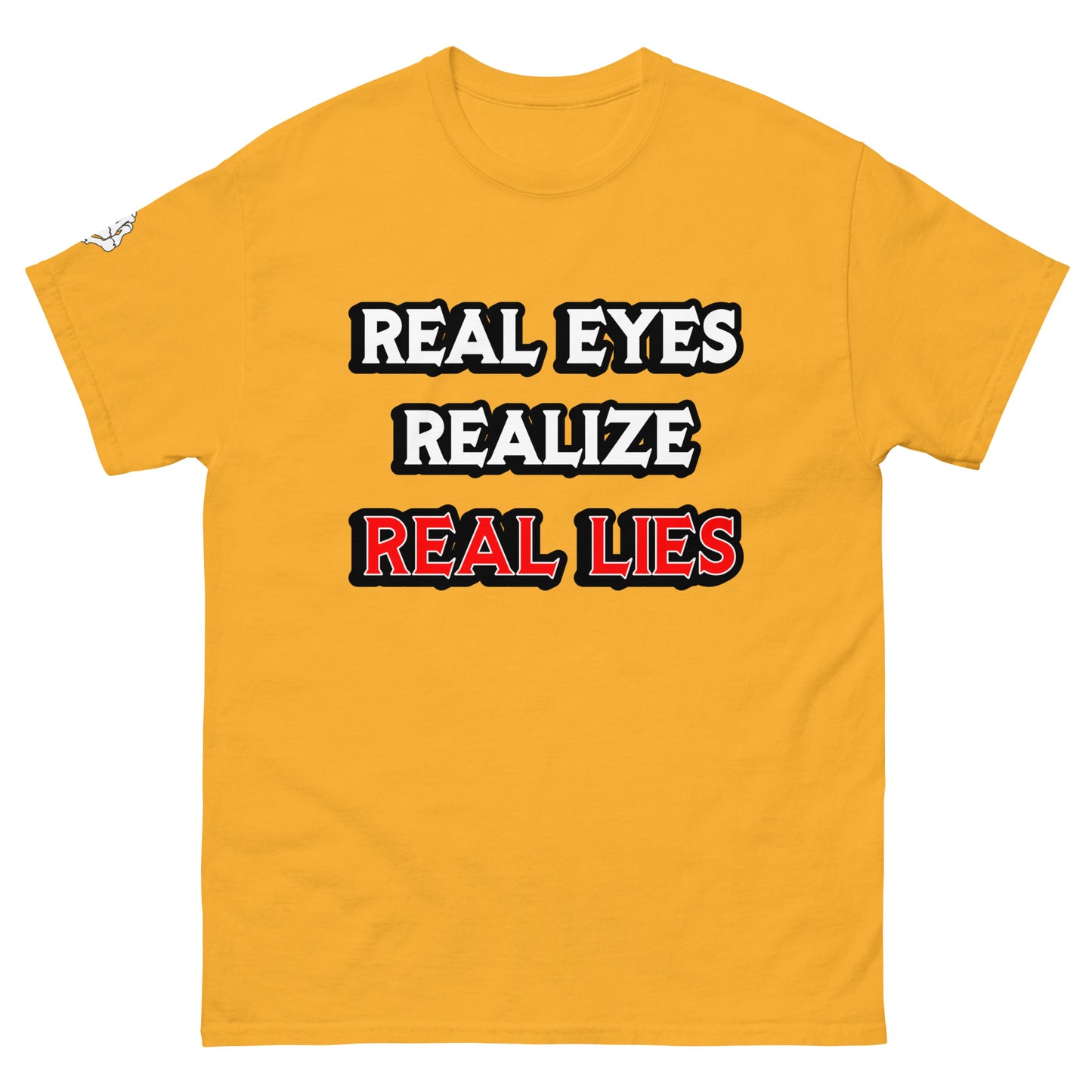 Real Eyes, Realize, Real Lies - classic tee