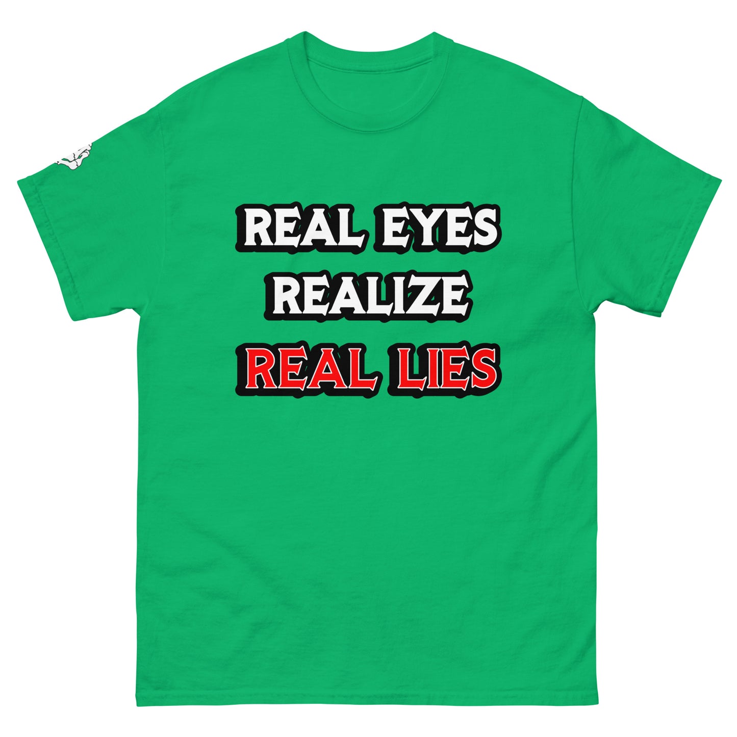 Real Eyes, Realize, Real Lies - classic tee