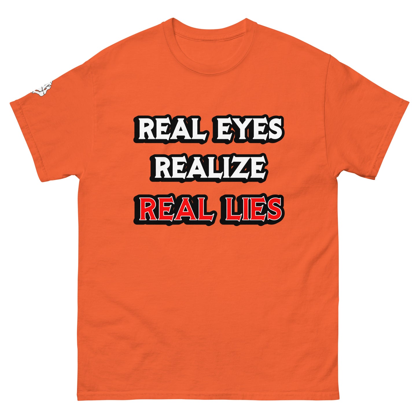 Real Eyes, Realize, Real Lies - classic tee