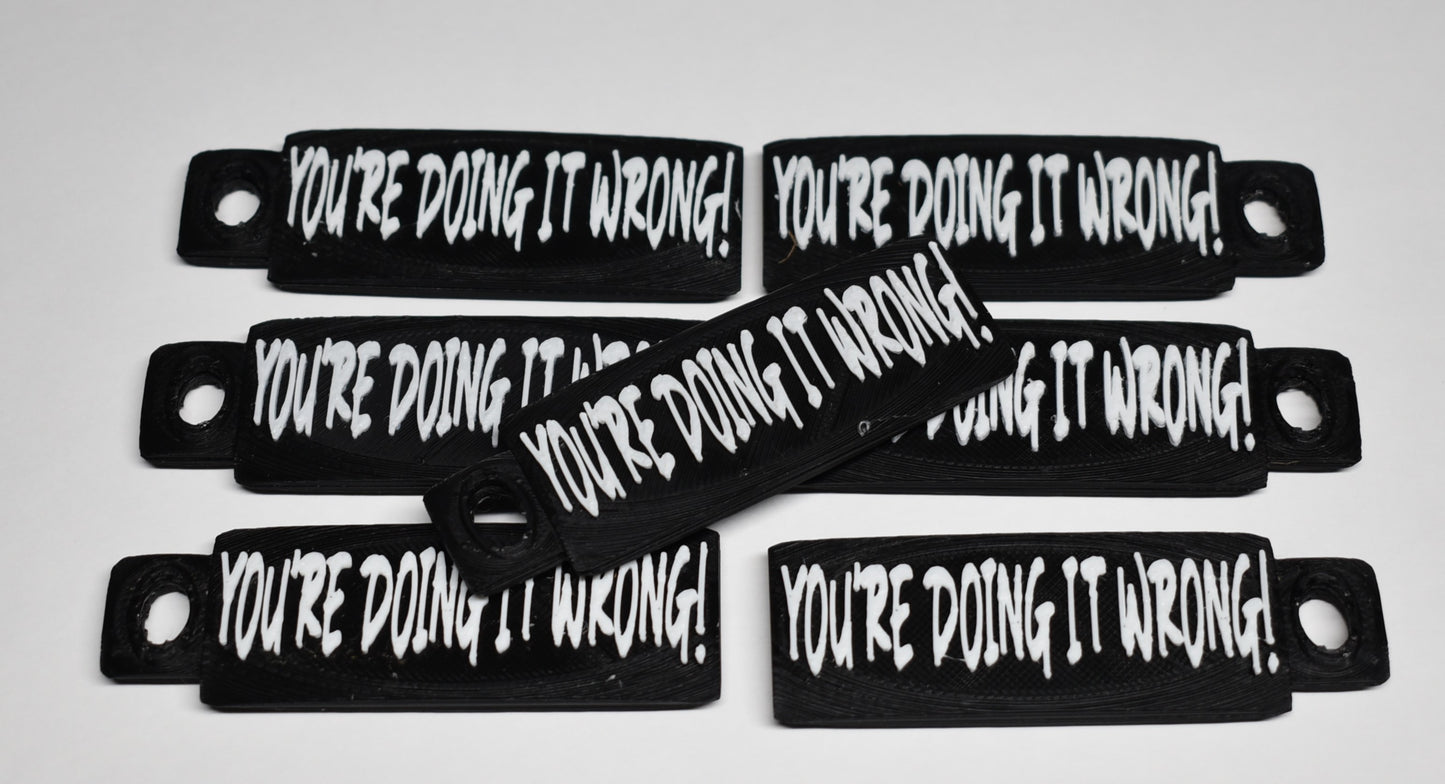 You're Doing It Wrong! Key Chain ( TheJordansCompany )