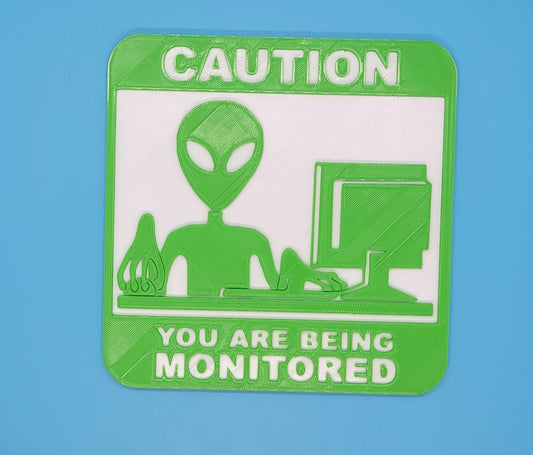 You Are Being MONITORED - 3D printed sign