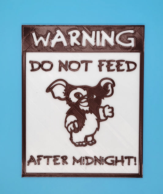 DO NOT FEED AFTER MIDNIGHT! - 3D printed sign