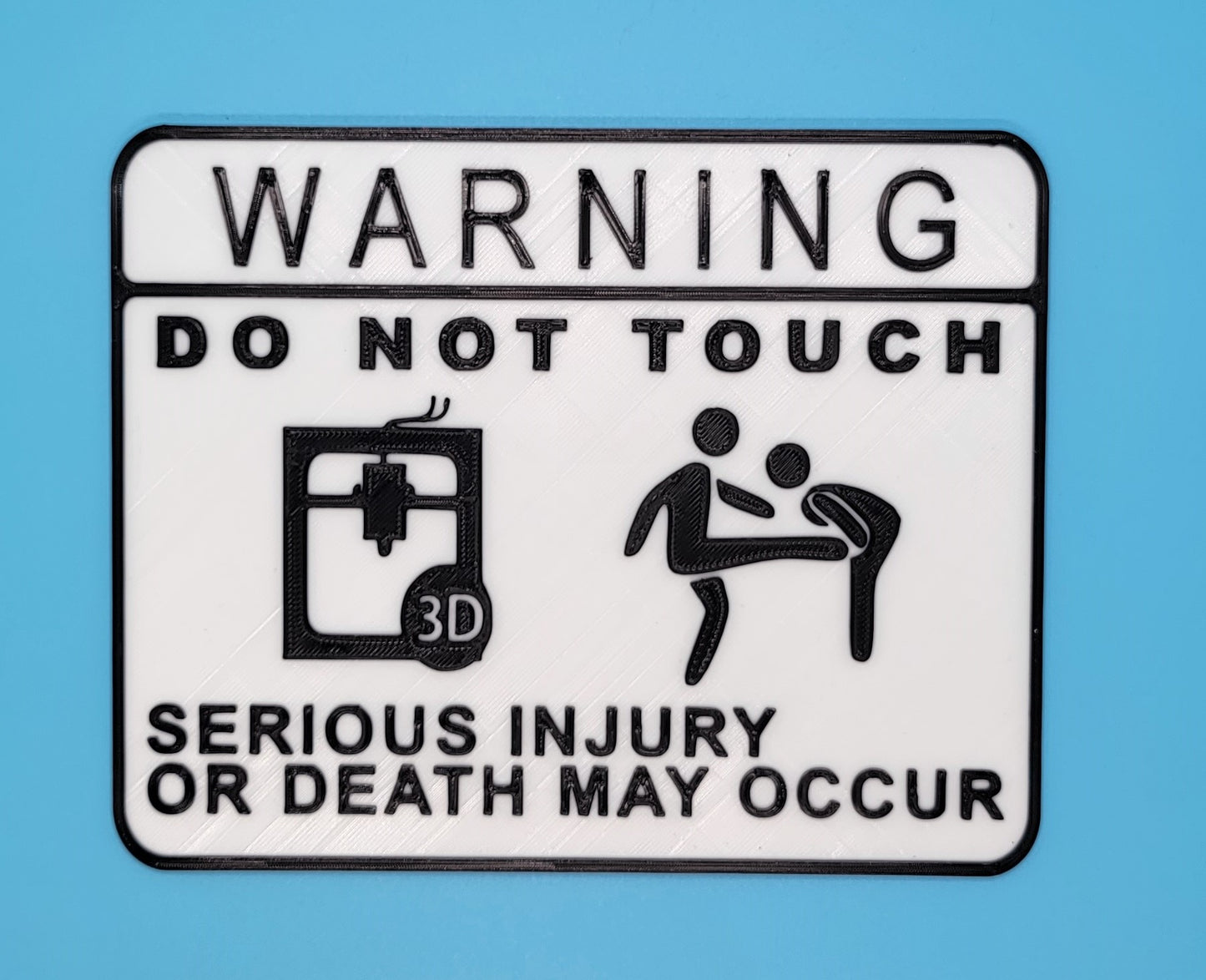 Warning!! "DO NOT TOUCH" - 3D printed sign