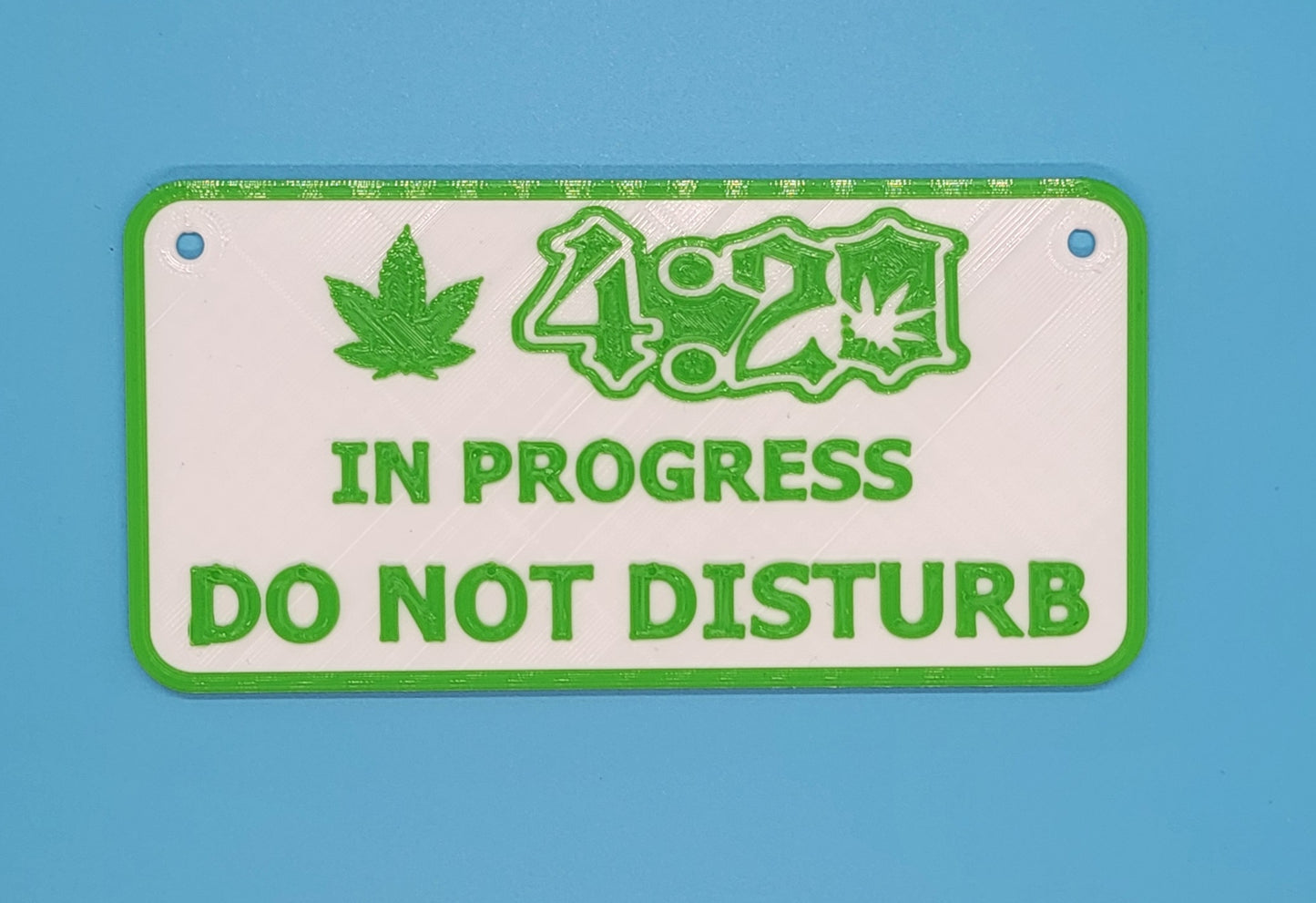 420 In Progress "DO NOT DISTURB" - 3D printed sign