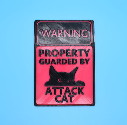 Attack CAT "WARNING" Guarded by - 3D printed sign